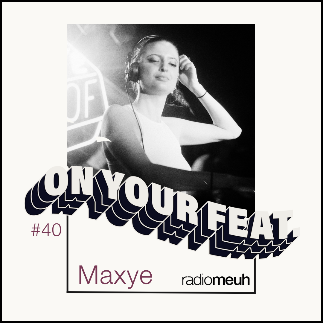On Your Feat #40 - Maxye