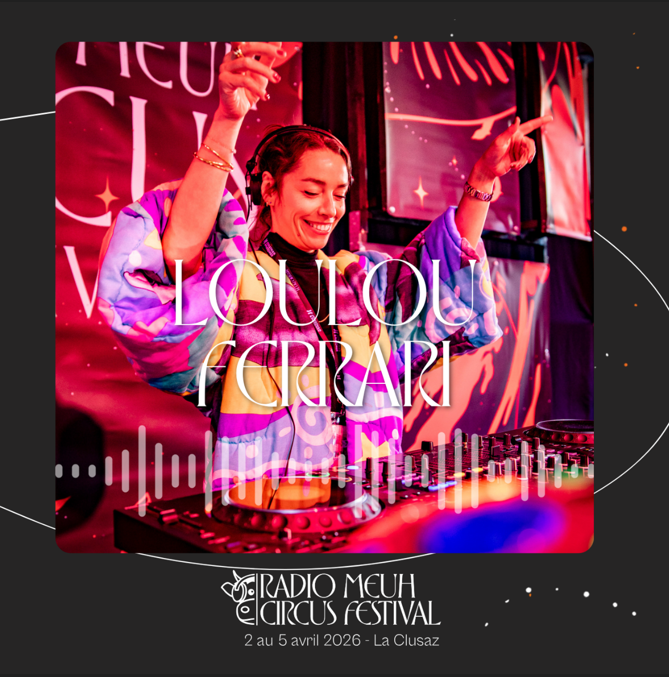 Loulou Ferrari - Dj set @ Radio Meuh Circus Festival 2026